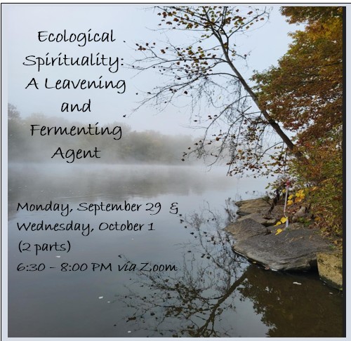 Ecological Spirituality: A Leavening and Fermenting Agent