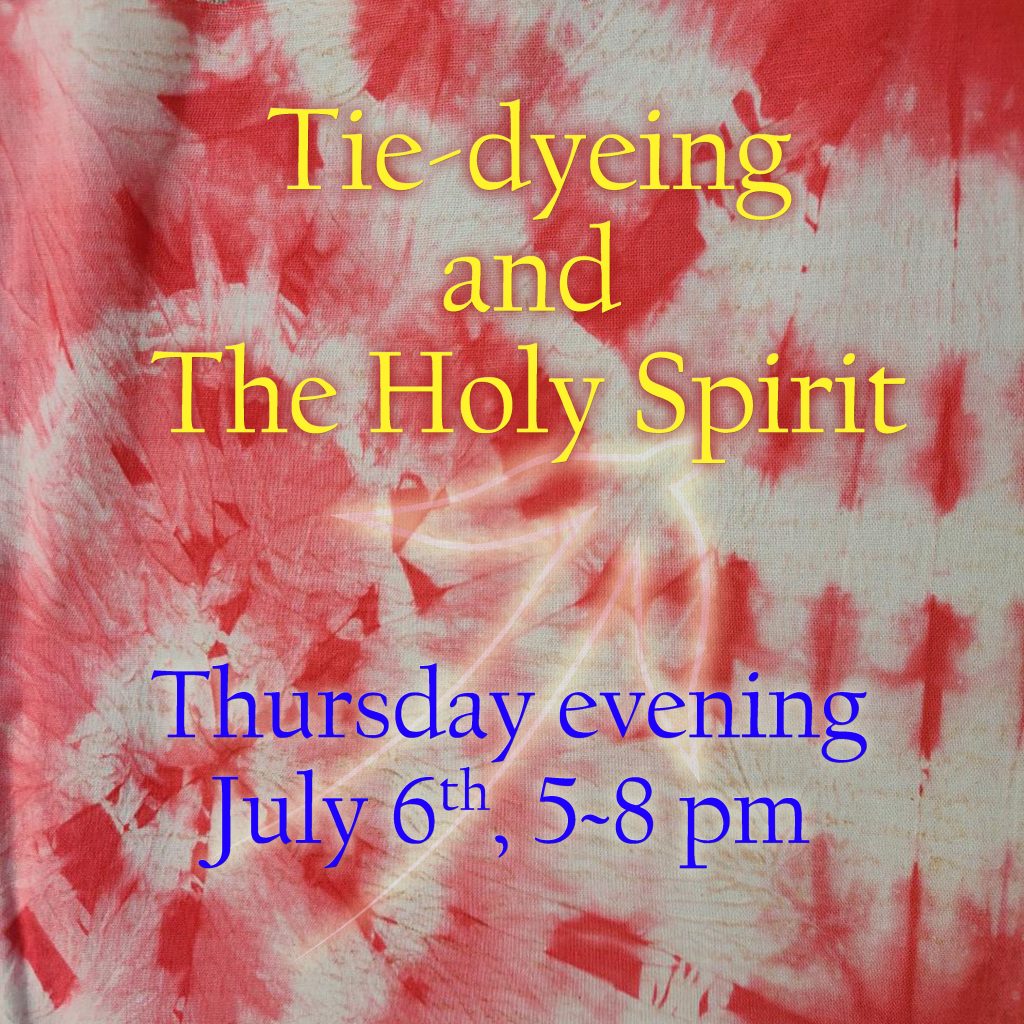 Tie-Dyeing and the Holy Spirit